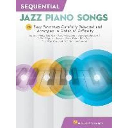 Sequential Jazz Piano Songs: 26 Easy Favorites Carefully Selected And Arranged In Order Of Difficulty