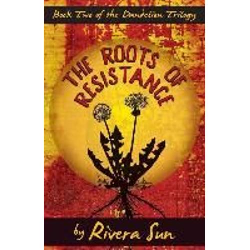 The Roots Of Resistance