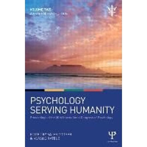 Psychology Serving Humanity: Proceedings Of The 30th International Congress Of Psychology