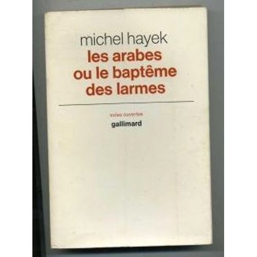 Les Arabes Ou Le Baptême Des Larmes