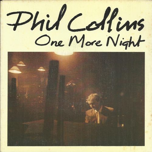 One More Night (Phil Collins) 4:42 / I Like The Way (Phil Collins / Dany Stuermer) 4:25