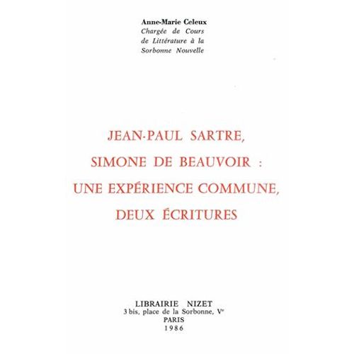 Jean-Paul Sartre, Simone De Beauvoir - Une Expérience Commune, Deux Écritures
