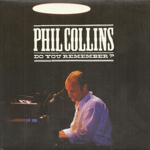 Do You Remember (Live) (Phil Collins) 5:47 / Against All Odds (Take A Look At Me Now) (Live) (Phil Collins) 3:32