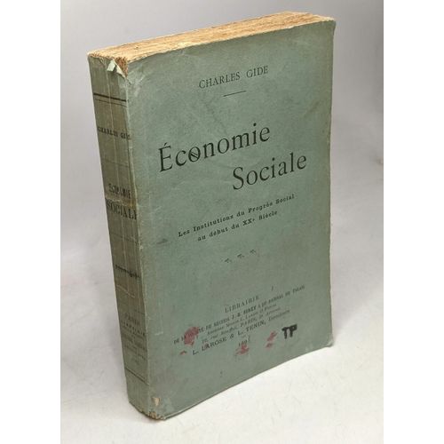 Economie Sociale Les Institutions Du Progrès Social Au Début Du Xxe Siècle