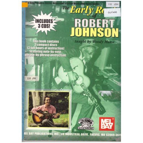 The Earky Roats Of Robert Johnson Taught By Woody Mann Avec 3 Cd