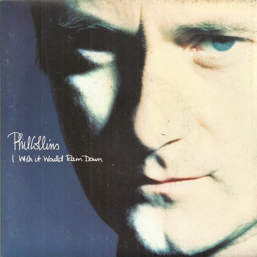 I Wish It Would Rain Down (Phi Collins) 5/28 / Homeless (Another Say In Paradise Demo) 4:12