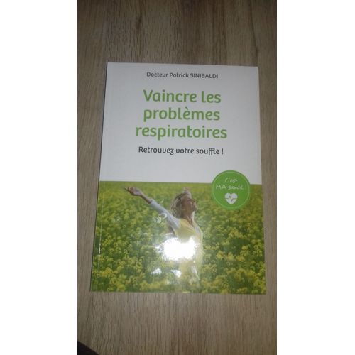 Vaincre Les Problèmes Respiratoires : Retrouvez Votre Souffle