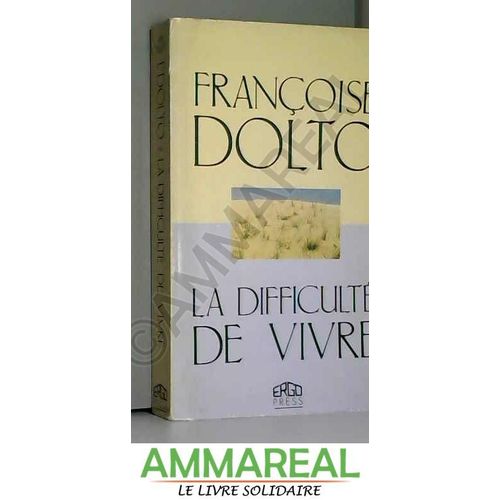 La Difficultè De Vivre