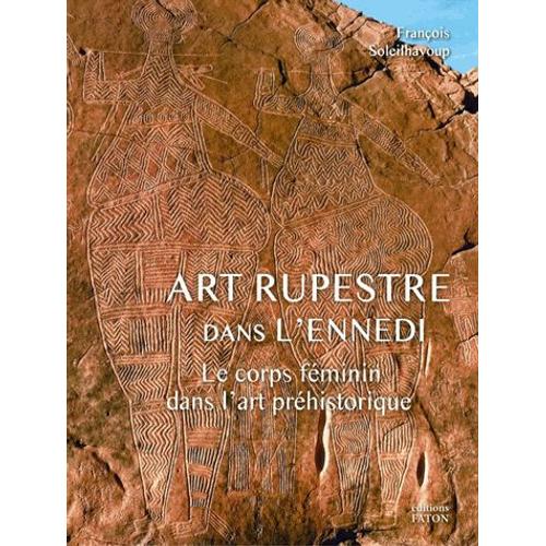 Art Rupestre Dans L'ennedi - Le Corps Féminin Dans L'art Préhistorique