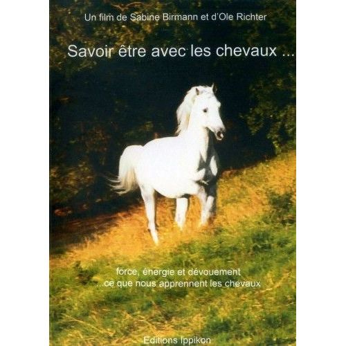 Savoir Être Avec Les Chevaux...