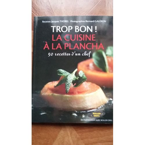 Trop Bon La Cuisine À La Plancha Jacques Thorel 1