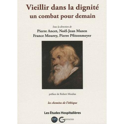 Vieillir Dans La Dignité, Un Combat Pour Demain