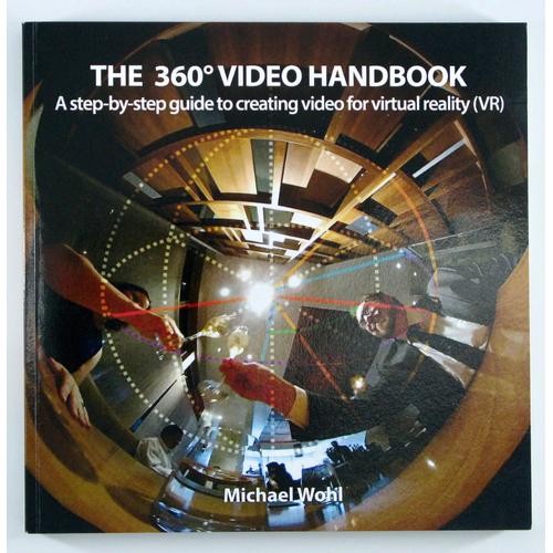 The 360° Video Handbook