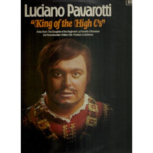 King Of The High C's : Arias From The Daughter Of The Regiment, La Favorita, Il Trovatore, Der Rosenkavalier, William Tell, I Puritani, La Bohème