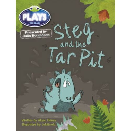 Bug Club Guided Julia Donaldson Plays Year 1 Steg And Tar Pit