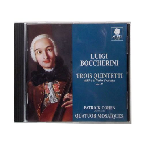 Luigi Boccherini (1743-1805) Trois Quintetti Dédiés À La Nation Française Opus 57 Par Patrick Cohen Pianoforte Christopher Clarke D'après Anton Walter Quatuor Mosaïques Andrea Bischof Christophe Coin