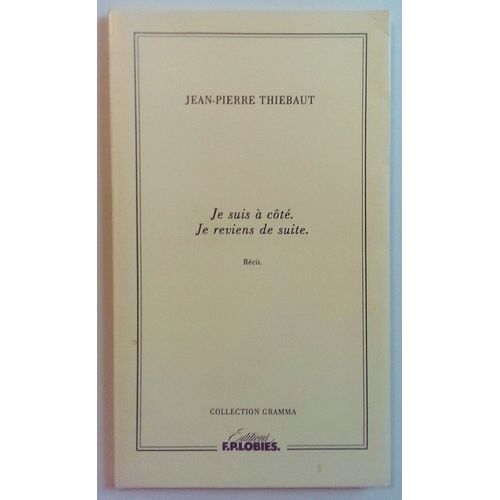 Jean-Pierre Thiebaut : Je Suis À Côté, Je Reviens De Suite (1982)