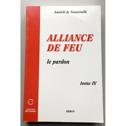 Alliance De Feu - Tome 4, Le Pardon