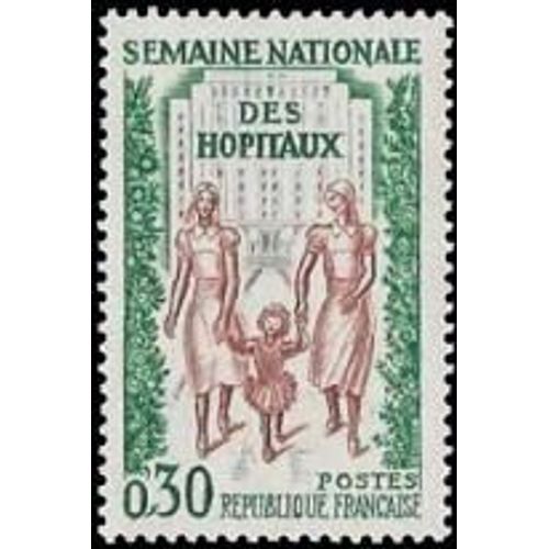 Semaine Nationale Des Hôpitaux Année 1962 N° 1339 Yvert Et Tellier Luxe