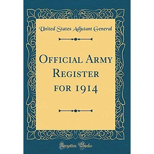Official Army Register For 1914 (Classic Reprint)