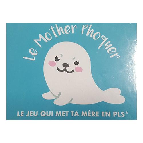 Le Mother Phoquer