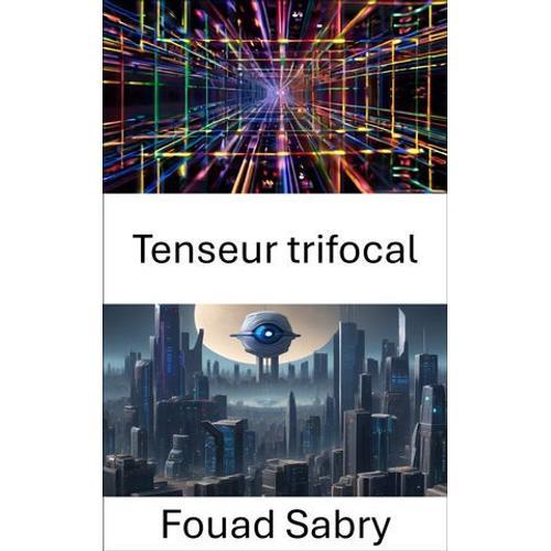 Tenseur Trifocal