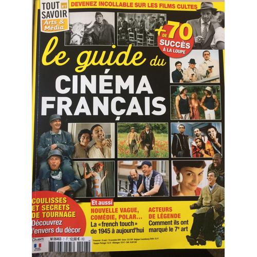 Tout Savoir Arts & Media 7 Le Guide Du Cinema Francais De Funes/Boon/Dujardin/Adjani/Deneuve/Marceau