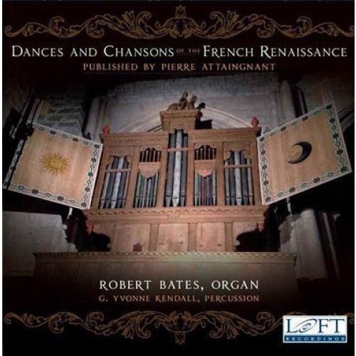 Dances And Chansons Of The French Renaissance