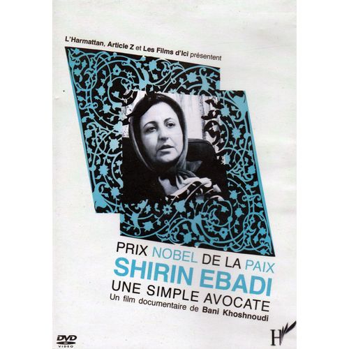 Shirin Ebadi, Une Simple Avocate, Prix Nobel De La Paix