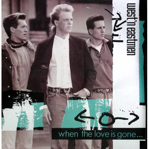 West'n Eastmen - When The Love Is Gone - Pop - 1989