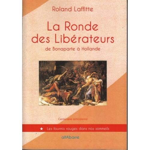 La Ronde Des Libérateurs De Bonaparte À Hollande