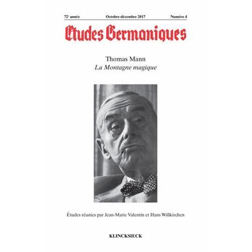 Etudes Germaniques N° 288, 4/2017 - Thomas Mann - La Montagne Magique