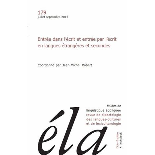 Etudes De Linguistique Appliquee - N3/2015: Entree Dans L'ecrit Et Entree Par L'ecrit En Langues Etrangeres Et Secondes