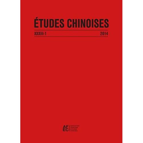 Etudes Chinoises N° 33/1 2014 - Les Activités, Le Corps Et Ses Soins Dans Les Calendriers De La Chine Médiévale (Ixe-Xe S.)