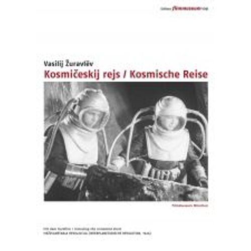 Kosmiceskij Rejs / Kosmische Reise; Interplanetarische Revolution