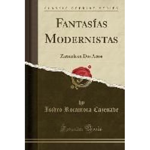 Cazenave, I: Fantasías Modernistas