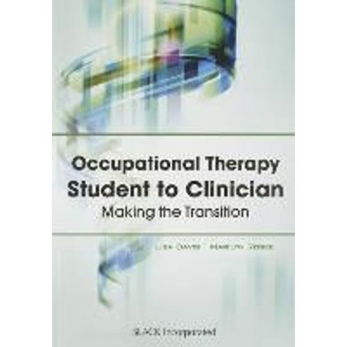 Occupational Therapy Student To Clinician