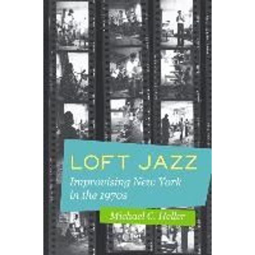 Loft Jazz - Improvising New York In The 1970s