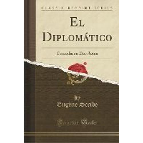 Scribe, E: Diplomático