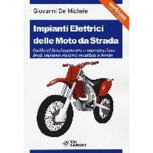 De Michele, G: Impianti Elettrici Delle Moto Da Strada. Guid