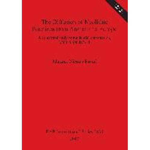 The Diffusion Of Neolithic Practices From Anatolia To Europe