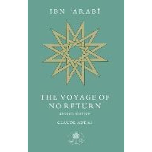 Ibn 'arabi: The Voyage Of No Return