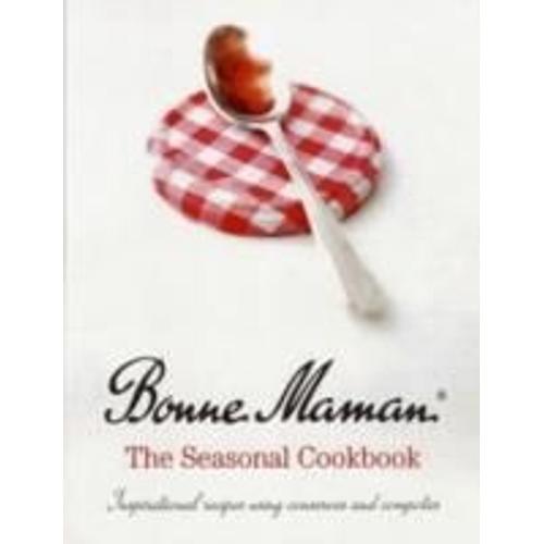 Bonne Maman: The Seasonal Cookbook