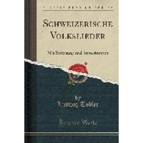 Tobler, L: Schweizerische Volkslieder