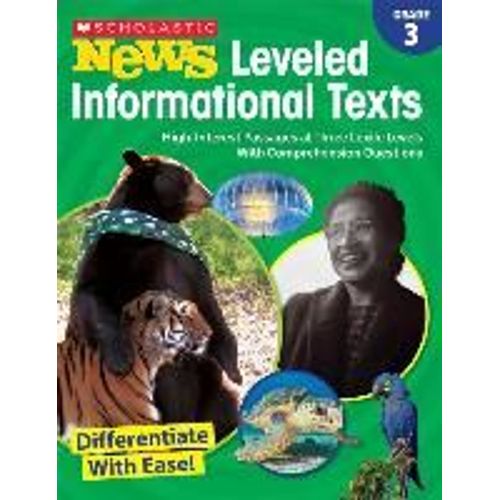 Scholastic News Leveled Informational Texts: Grade 3