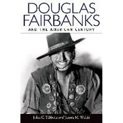 Douglas Fairbanks And The American Century
