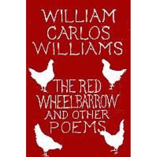 The Red Wheelbarrow & Other Poems
