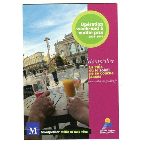 Carte Postale - Office Du Tourisme - Opération Week End A Moitié Prix - 2006/2007 - Montpellier - Hérault - 34