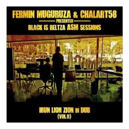 Fermin Muguruza & Chalart58 - Black Is Beltza Asm Sessions-Irun Lion Zion In Dub V.Ii