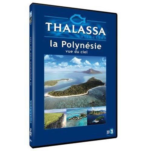 Thalassa - La Polynésie Vue Du Ciel